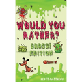 Would You Rather Gross! Editio: Scenarios Of Crazy, Funny, Hilariously Challenging Questions The Whole Family Will Enjoy (For Boys And Girls Ages 6, 7
