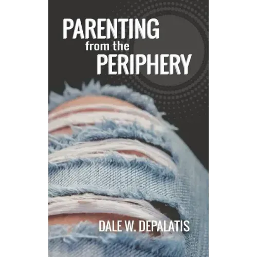 Parenting from the Periphery