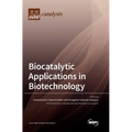 Biocatalytic Applications in Biotechnology
