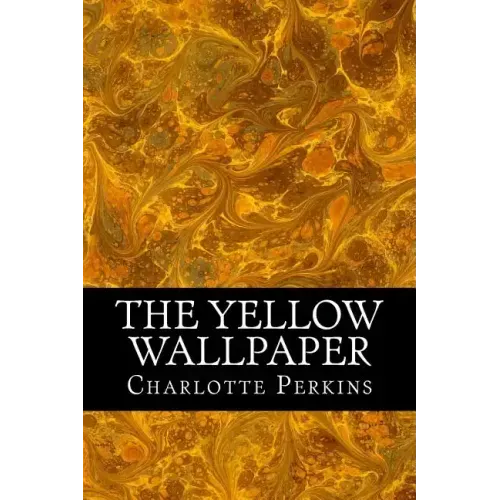 The Yellow Wallpaper