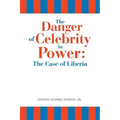 The Danger of Celebrity in Power: the Case of Liberia