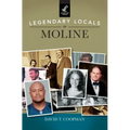Legendary Locals of Moline