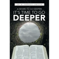 A Desire to Go Deeper: It's Time to Go Deeper