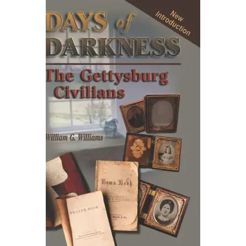 Days of Darkness: The Gettysburg Civilians