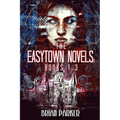 The Easytown Novels: Books 1-3