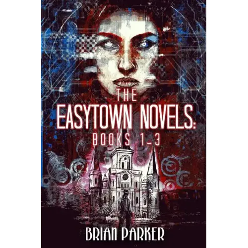 The Easytown Novels: Books 1-3