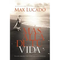 Más Allá de Tu Vida: Fuiste Creado Para Marcar La Diferencia = Outlive Your Life