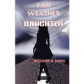 Fair Weather Daughter