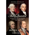 The Quartet: Orchestrating the Second American Revolution, 1783-1789
