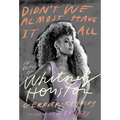 Didn't We Almost Have It All: In Defense of Whitney Houston