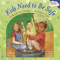Kids Need to Be Safe: A Book for Children in Foster Care