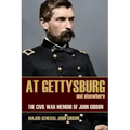 At Gettysburg and Elsewhere (Expanded, Annotated): The Civil War Memoir of John Gibbon