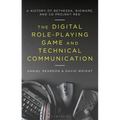 The Digital Role-Playing Game and Technical Communication: A History of Bethesda, BioWare, and CD Projekt Red