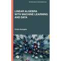 Linear Algebra with Machine Learning and Data