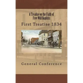 A Treatise on the Faith of Free Will Baptists: First Treatise 1834