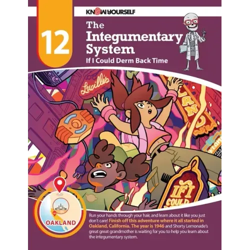 The Integumentary System: If I Could Derm Back Time - Adventure 12