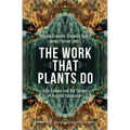 The Work That Plants Do: Life, Labour and the Future of Vegetal Economies