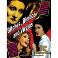 Bitches, Bimbos and Virgins: Women of the Horror Film