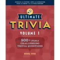 Ultimate Trivia, Volume 1: 800 + Fun and Challenging Trivia Questions
