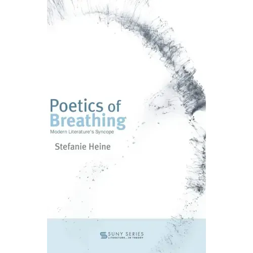 Poetics of Breathing: Modern Literature's Syncope