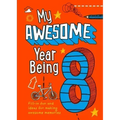 My Awesome Year Being 8