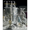 Trick Glasses: Devious Drinking Devices