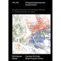 Atlas Kriegsschadenskarten Deutschland: Stadtkartierung Und Heritage Making Im Wiederaufbau Um 1945