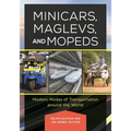 Minicars, Maglevs, and Mopeds: Modern Modes of Transportation Around the World
