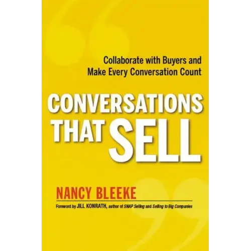 Conversations That Sell: Collaborate with Buyers and Make Every Conversation Count