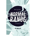 Within Normal Range: A Memoir