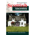 Scottish Ancestry: Research Methods for Family Historians, Rev. 2nd Ed.
