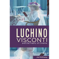 Luchino Visconti and the Fabric of Cinema