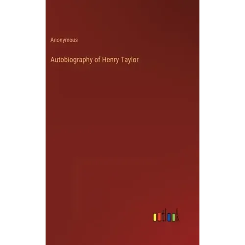 Autobiography of Henry Taylor