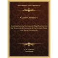 Occult Chemistry: Investigations by Clairvoyant Magnification into the Structure of the Atoms of the Periodic Table and Some Compounds