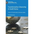 Transformative Citizenship in South Korea: Politics of Transformative Contributory Rights