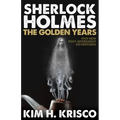 Sherlock Holmes the Golden Years - Five New 'Post-Retirement' Adventures