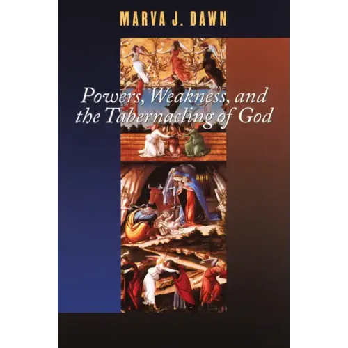 Powers, Weakness, and the Tabernacling of God