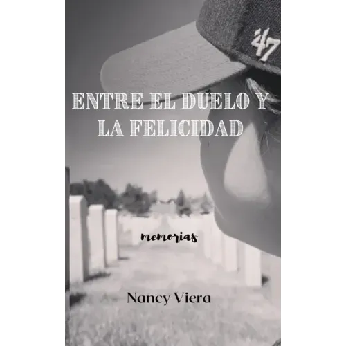 Entre el Duelo y la Felicidad