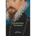 Elizabethan Treasures: Miniatures by Hilliard and Oliver
