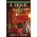 A Tragic Act: (A Charleton House Mystery Book 6)