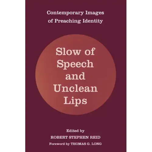 Slow of Speech and Unclean Lips