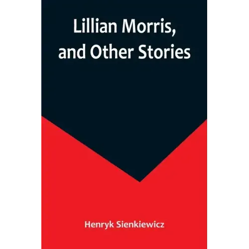 Lillian Morris, and Other Stories