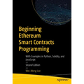 Beginning Ethereum Smart Contracts Programming: With Examples in Python, Solidity, and JavaScript
