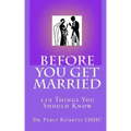 Before You Get Married: 110 Things You Should Know