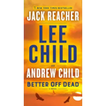 Better Off Dead: A Jack Reacher Novel