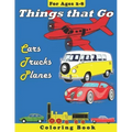 Things that Go: Cars, Trucks, Planes: Coloring Book for Children Ages 2-8