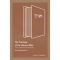 The Theology of the Hebrew Bible: An Introduction