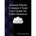 Amazon Elastic Compute Cloud User Guide for Linux Instances