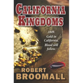 California Kingdoms: A Story of the Gold Rush