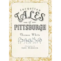 Forgotten Tales of Pittsburgh